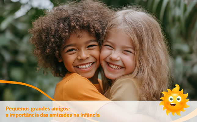 Pequenos grandes amigos: a importância das amizades na infância Sol Nascente