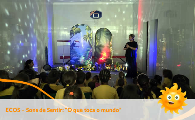 ECOS – Sons de Sentir: O que toca o mundo. Externato Sol Nascente